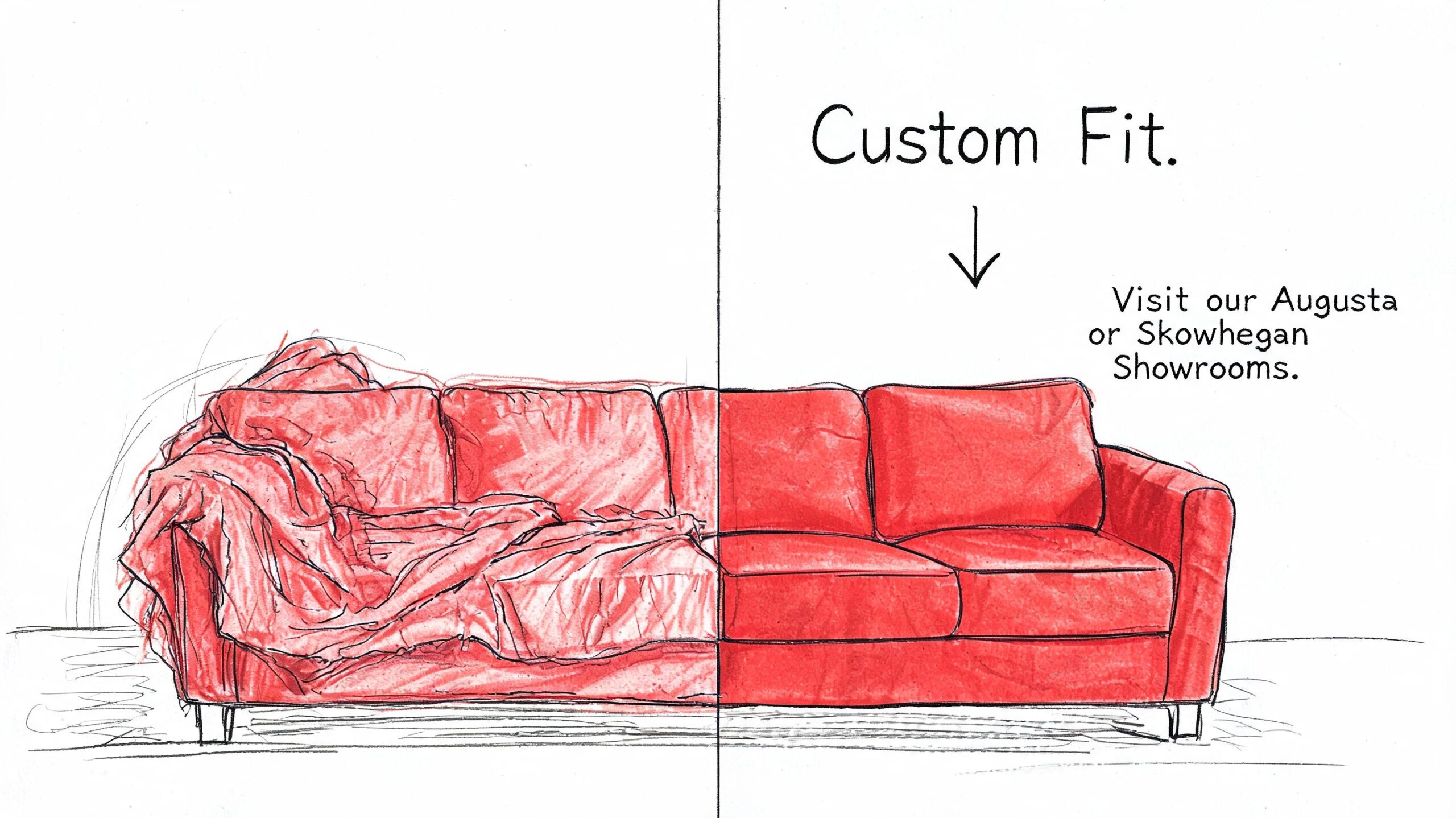 A hand-drawn sketch comparing a messy draped red sofa to a clean custom-fitted red sofa.